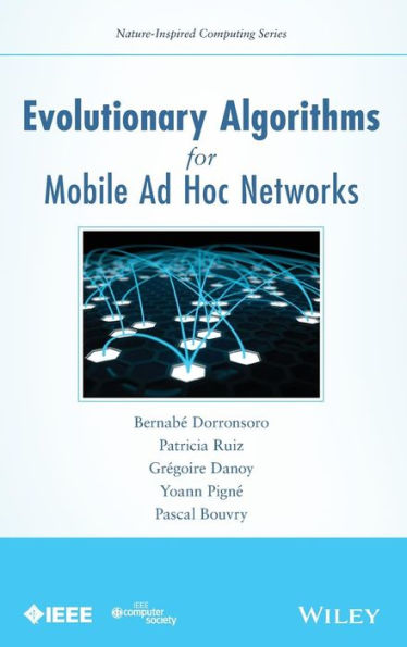 Evolutionary Algorithms for Mobile Ad Hoc Networks / Edition 1