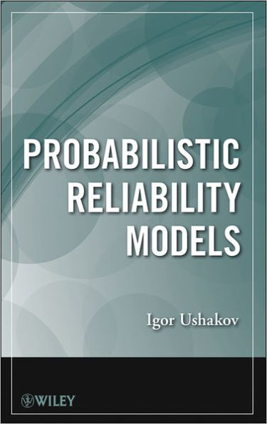 Probabilistic Reliability Models / Edition 1