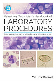 Title: Veterinary Technician's Handbook of Laboratory Procedures / Edition 1, Author: Brianne Bellwood