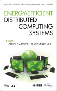 Title: Energy-Efficient Distributed Computing Systems, Author: Albert Y. Zomaya