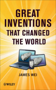 Title: Great Inventions that Changed the World, Author: James Wei