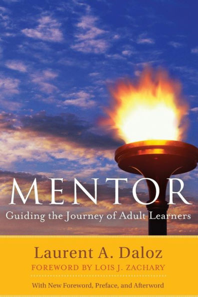 Mentor: Guiding the Journey of Adult Learners (with New Foreword, Introduction, and Afterword) / Edition 2
