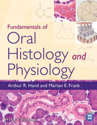 Title: Fundamentals of Oral Histology and Physiology / Edition 1, Author: Arthur R. Hand