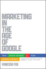 Marketing in the Age of Google, Revised and Updated: Your Online Strategy IS Your Business Strategy