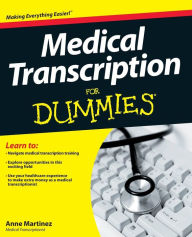 Title: Medical Transcription For Dummies, Author: Anne Martinez