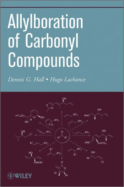 Organic Reactions, Volume 73: Allylboration of Carbonyl Compounds