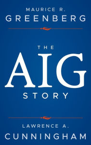 Title: The AIG Story, Author: Maurice R. Greenberg