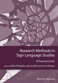 Title: Research Methods in Sign Language Studies: A Practical Guide, Author: Eleni Orfanidou
