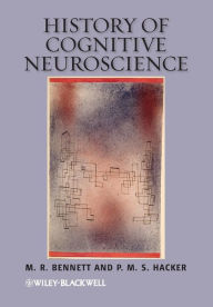 Title: History of Cognitive Neuroscience / Edition 1, Author: M. R. Bennett
