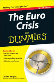 Title: The Euro Crisis For Dummies, Author: Julian Knight