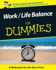 Title: Work / Life Balance For Dummies, Author: Katherine Lockett