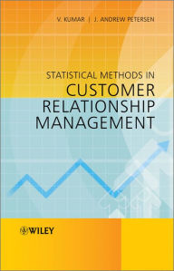 Title: Statistical Methods in Customer Relationship Management, Author: V. Kumar