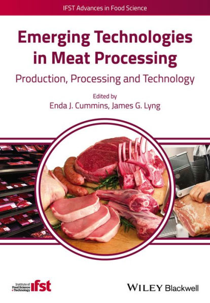 Emerging Technologies in Meat Processing: Production, Processing and Technology