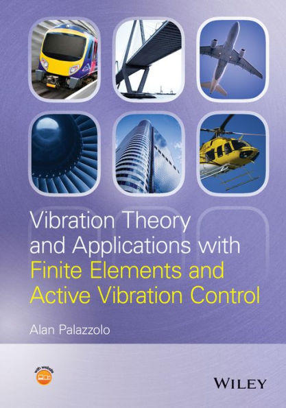 Vibration Theory and Applications with Finite Elements and Active Vibration Control / Edition 1