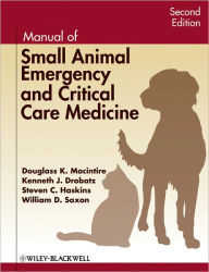 Title: Manual of Small Animal Emergency and Critical Care Medicine, Author: Douglass K. Macintire