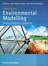 Title: Environmental Modelling: Finding Simplicity in Complexity, Author: John Wainwright