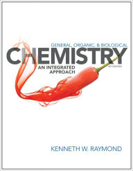 Title: General, Organic, and Biological Chemistry: An Integrated Approach / Edition 4, Author: Kenneth W. Raymond