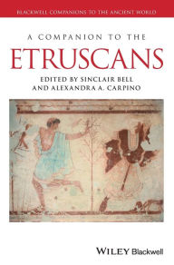 Amazon download books to computer A Companion to the Etruscans by Sinclair Bell, Alexandra A. Carpino 9781118352748
