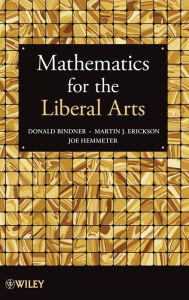 Title: Mathematics for the Liberal Arts / Edition 1, Author: Donald Bindner