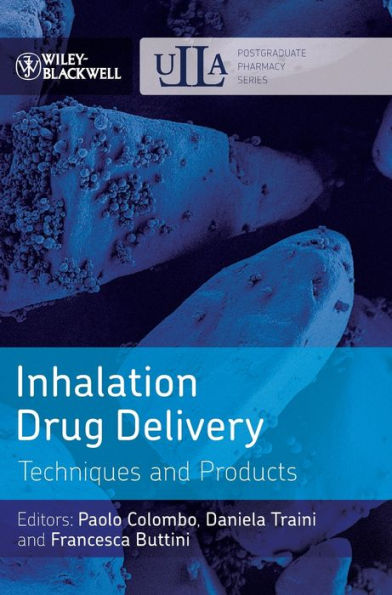 Inhalation Drug Delivery: Techniques and Products / Edition 1