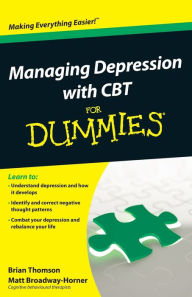 Title: Managing Depression with CBT For Dummies, Author: Brian Thomson