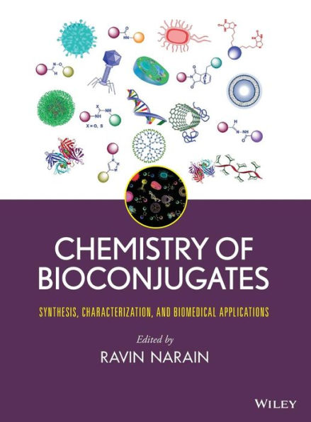 Chemistry of Bioconjugates: Synthesis, Characterization, and Biomedical Applications