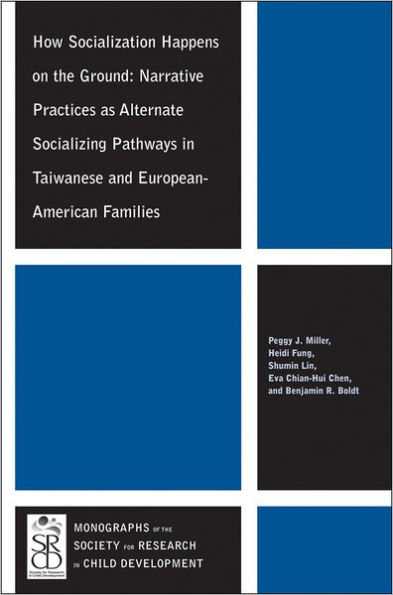 How Socialization Happens on the Ground: Narrative Practices as Alternate Socializing Pathways in Taiwanese and European-American Families