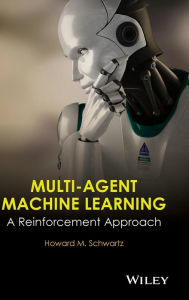 Title: Multi-Agent Machine Learning: A Reinforcement Approach / Edition 1, Author: H. M. Schwartz