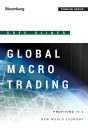 Global Macro Trading: Profiting in a New World Economy