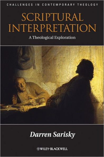 Scriptural Interpretation: A Theological Exploration / Edition 1