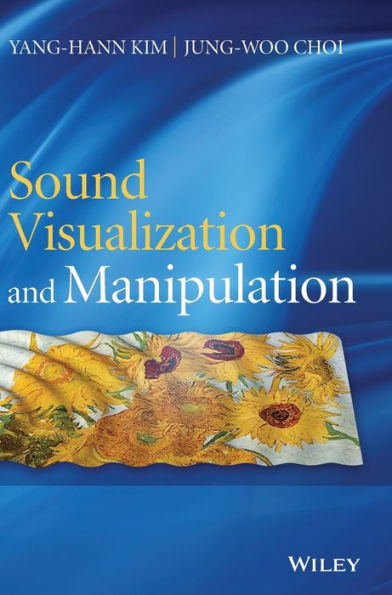 Sound Visualization and Manipulation / Edition 1