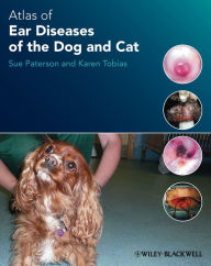 Title: Atlas of Ear Diseases of the Dog and Cat, Author: Sue Paterson