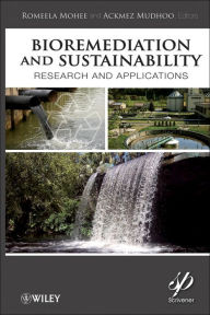 Title: Bioremediation and Sustainability: Research and Applications, Author: Romeela Mohee