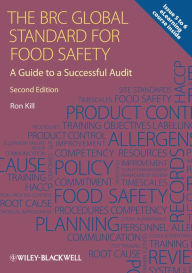 Title: The BRC Global Standard for Food Safety: A Guide to a Successful Audit, Author: Ron Kill