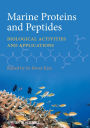 Marine Proteins and Peptides: Biological Activities and Applications / Edition 1