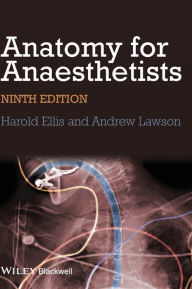 Title: Anatomy for Anaesthetists / Edition 9, Author: Harold Ellis