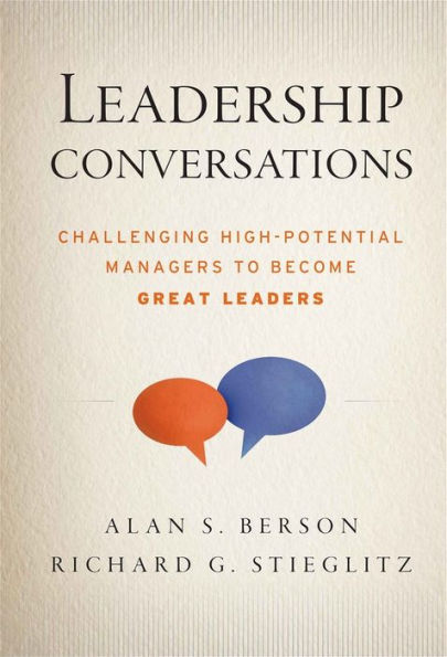 Leadership Conversations: Challenging High Potential Managers to Become Great Leaders