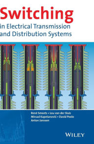 Title: Switching in Electrical Transmission and Distribution Systems, Author: Rene Smeets