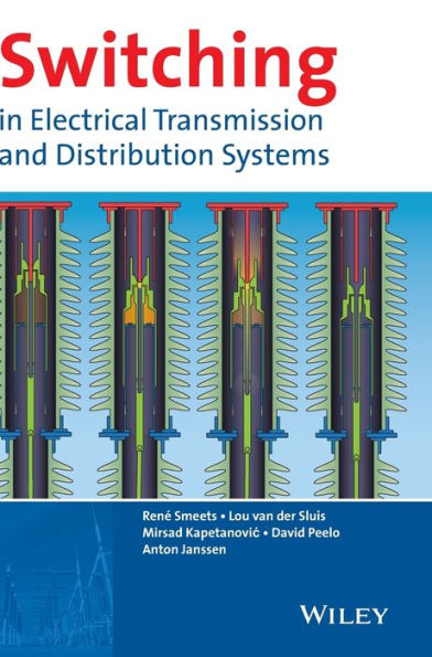Switching in Electrical Transmission and Distribution Systems / Edition 1