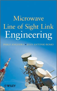 Title: Microwave Line of Sight Link Engineering, Author: Pablo Angueira