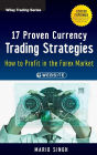 17 Proven Currency Trading Strategies, + Website: How to Profit in the Forex Market / Edition 1