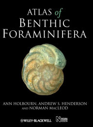 Title: Atlas of Benthic Foraminifera / Edition 1, Author: Ann Holbourn