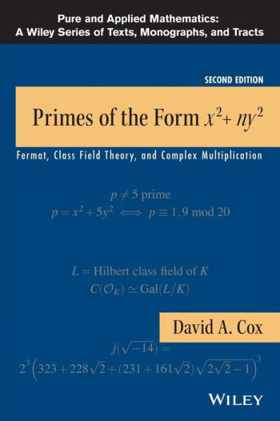 Primes of the Form x2+ny2: Fermat, Class Field Theory, and Complex Multiplication / Edition 2