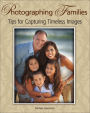 Photographing Families: Tips for Capturing Timeless Images