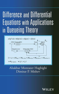 Title: Difference and Differential Equations with Applications in Queueing Theory / Edition 1, Author: Aliakbar Montazer Haghighi