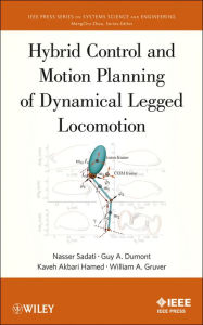 Title: Hybrid Control and Motion Planning of Dynamical Legged Locomotion, Author: Nasser Sadati
