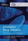 Inhalation Drug Delivery: Techniques and Products