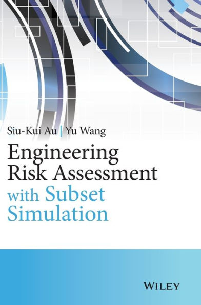 Engineering Risk Assessment with Subset Simulation / Edition 1
