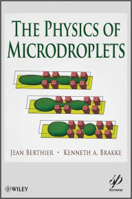 Title: The Physics of Microdroplets, Author: Jean Berthier