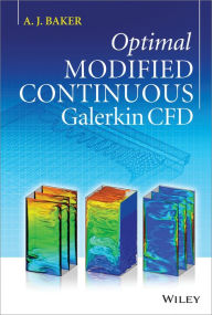 Title: Optimal Modified Continuous Galerkin CFD, Author: A. J. Baker